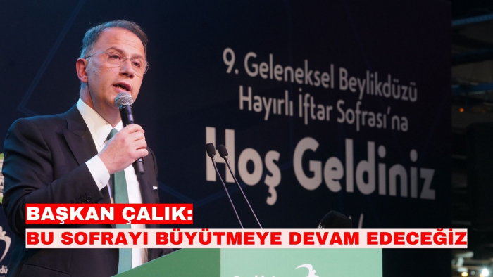 BU SOFRAYI BÜYÜTMEYE DEVAM EDECEĞİZ
